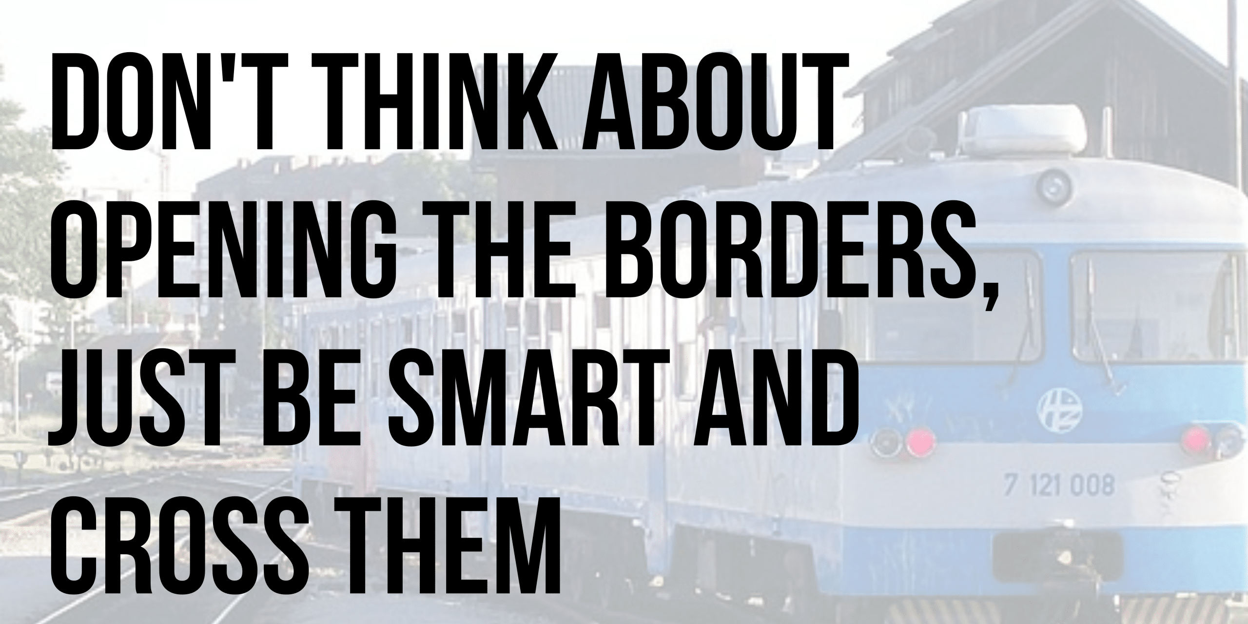 Don t think about opening the borders
