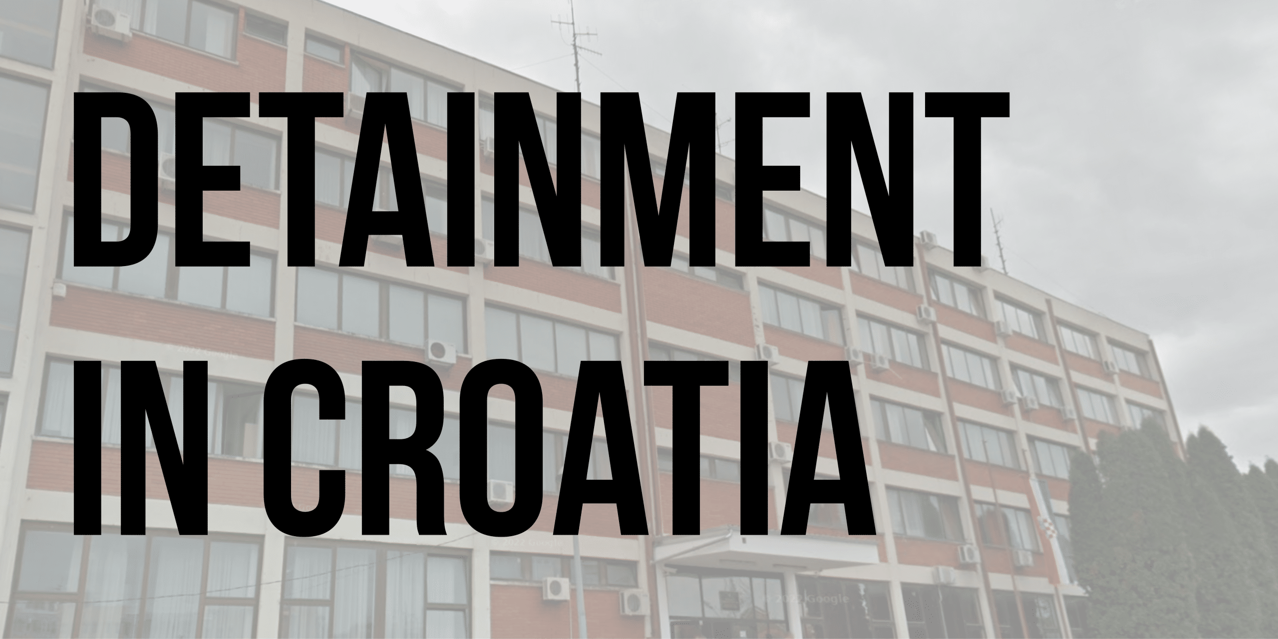 Detainment in Croatia