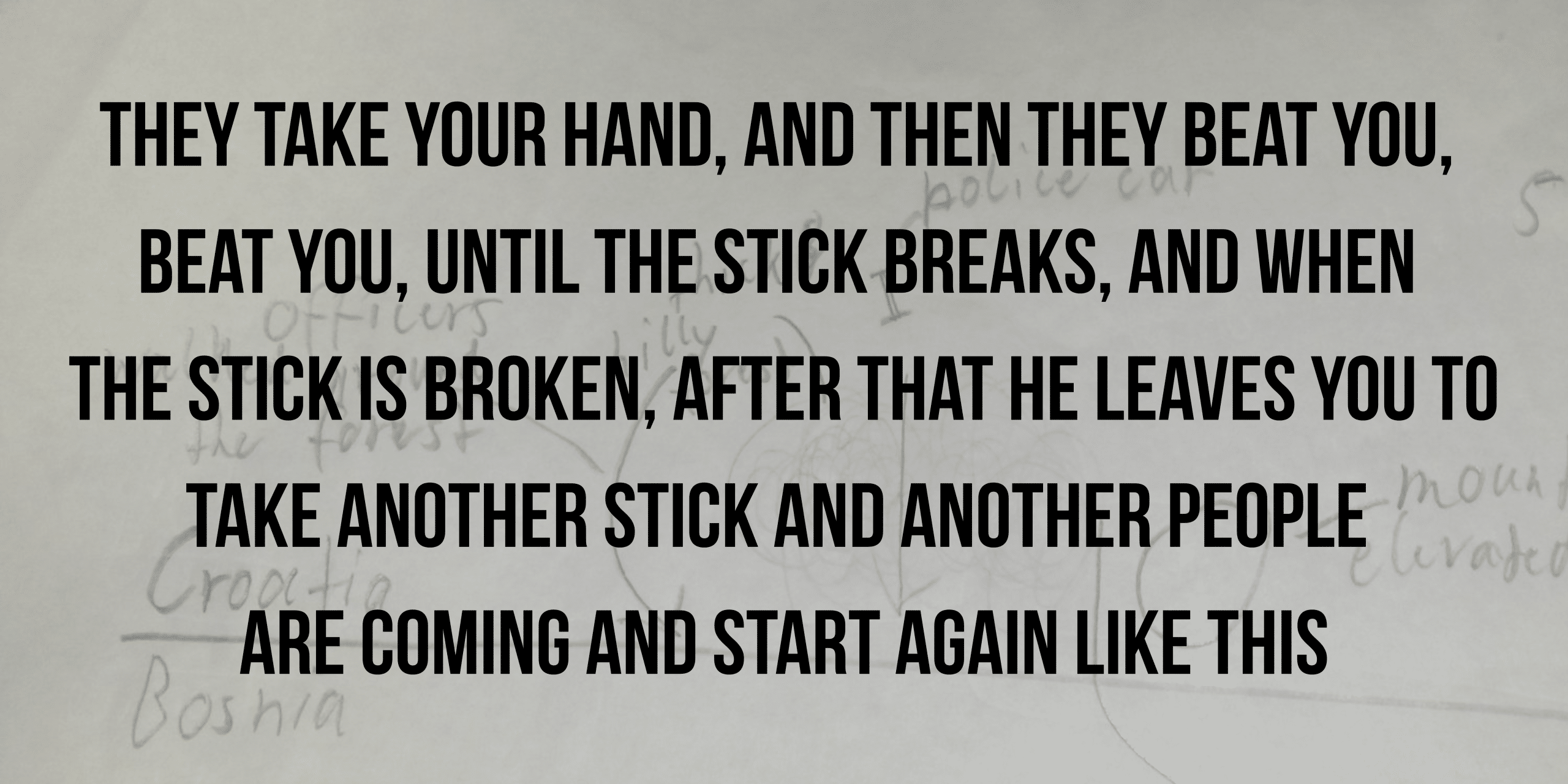 They take your hand and then they beat you