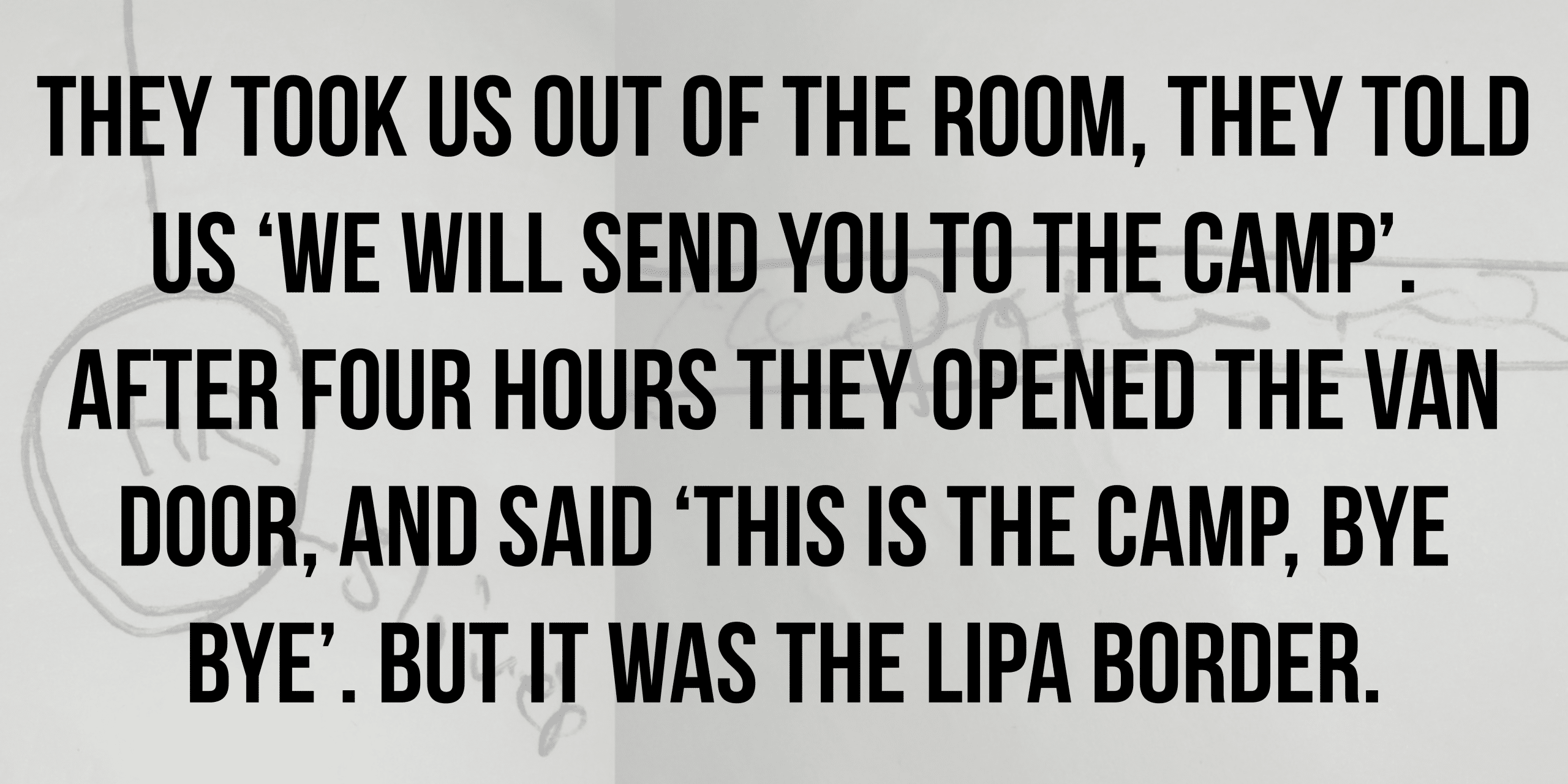 They took us out of the room