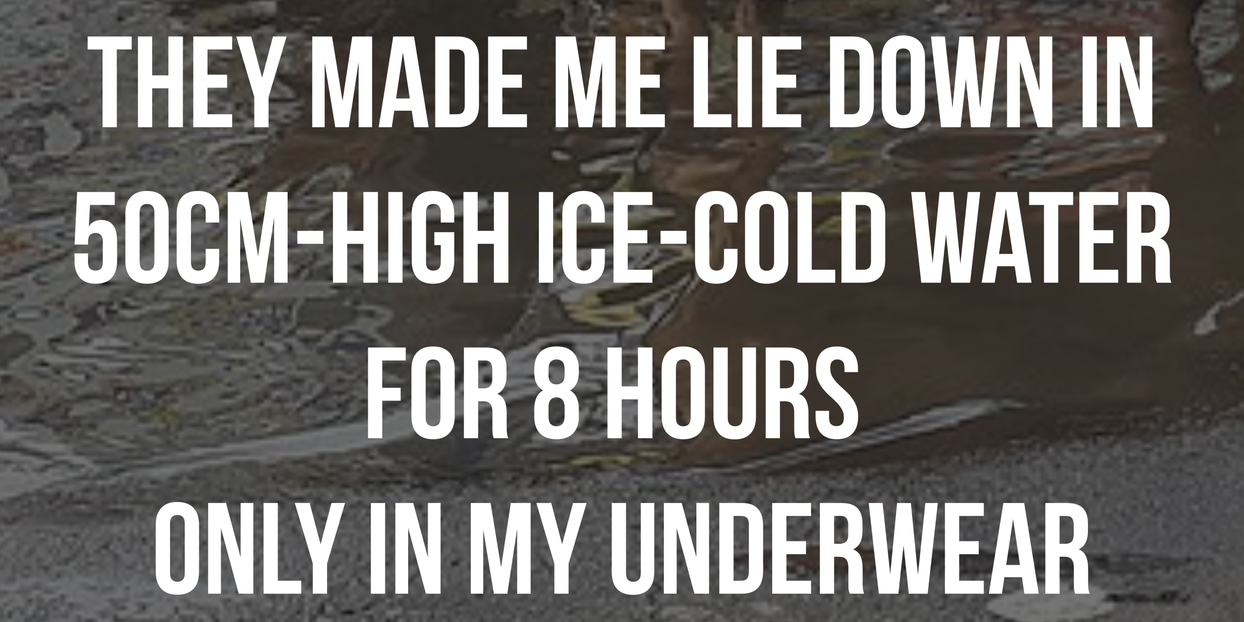 They made me lie down