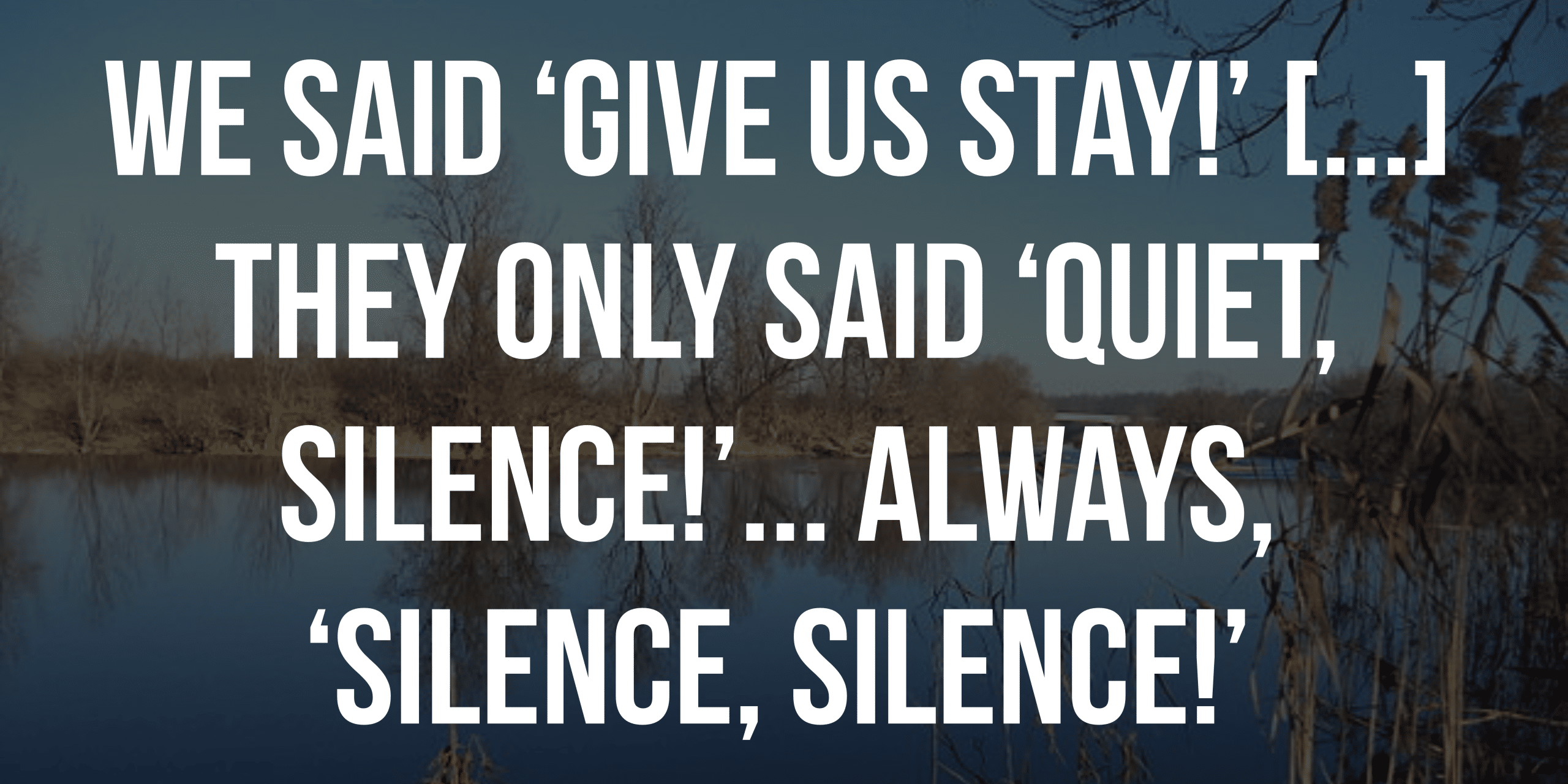 We said give us stay