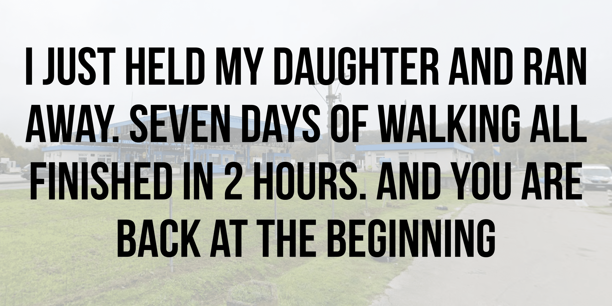 I just held my daughter and ran away