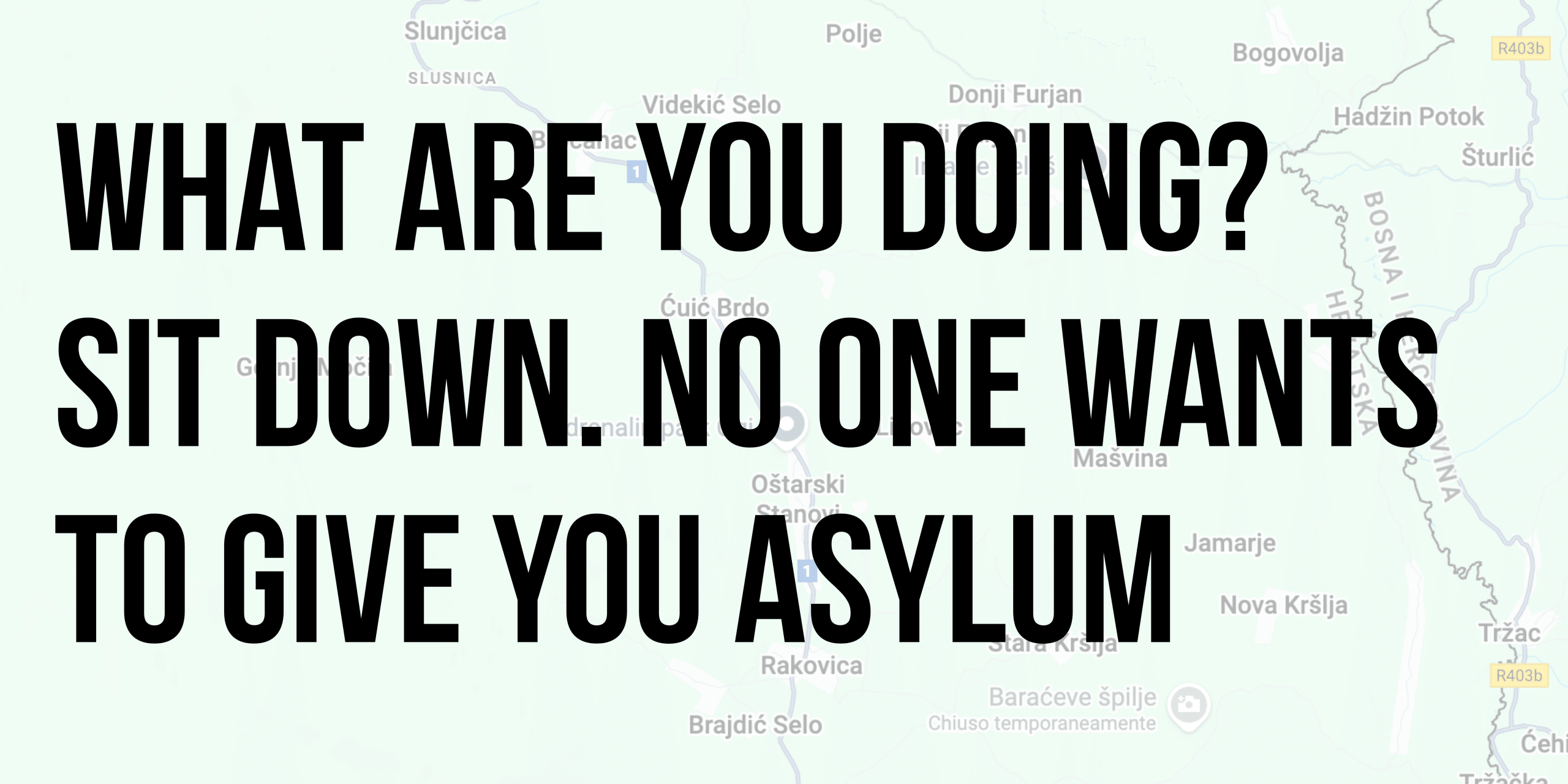 What are you doing? Sit down